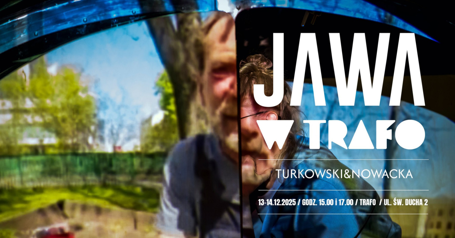 To spektakl doceniany w całej Europie. „JaWa” już w ten weekend w Trafo