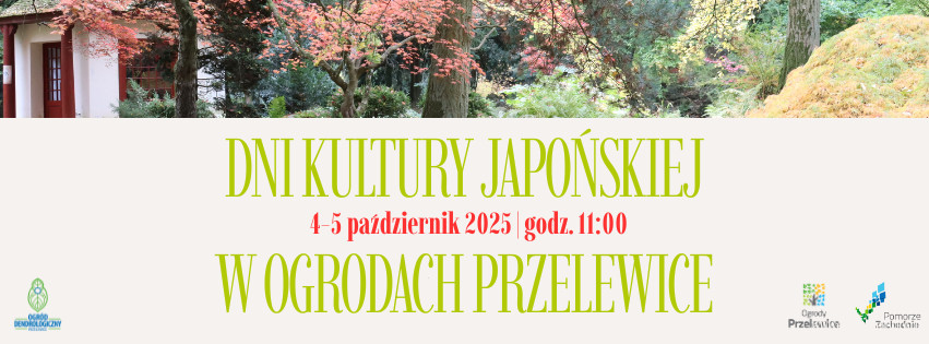 Dni Kultury Japońskiej w Ogrodach Przelewice